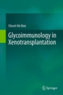 Glycoimmunology in Xenotransplantation - Book