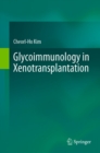 Glycoimmunology in Xenotransplantation - eBook