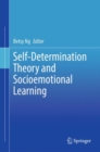 Self-Determination Theory and Socioemotional Learning - Book