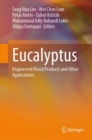 Eucalyptus : Engineered Wood Products and Other Applications - Book