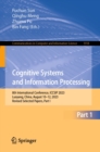 Cognitive Systems and Information Processing : 8th International Conference, ICCSIP 2023, Luoyang, China, August 10-12, 2023, Revised Selected Papers, Part I - eBook