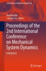 Proceedings of the 2nd International Conference on Mechanical System Dynamics : ICMSD2023 - Book