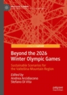 Beyond the 2026 Winter Olympic Games : Sustainable Scenarios for the Valtellina Mountain Region - eBook