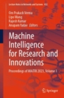Machine Intelligence for Research and Innovations : Proceedings of MAiTRI 2023, Volume 1 - Book