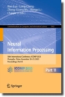 Neural Information Processing : 30th International Conference, ICONIP 2023, Changsha, China, November 20–23, 2023, Proceedings, Part XI - Book