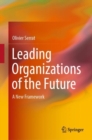 Leading Organizations of the Future : A New Framework - Book