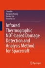 Infrared Thermographic NDT-based Damage Detection and Analysis Method for Spacecraft - eBook