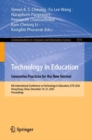 Technology in Education. Innovative Practices for the New Normal : 6th International Conference on Technology in Education, ICTE 2023, Hong Kong, China, December 19–21, 2023, Proceedings - Book