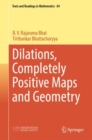 Dilations, Completely Positive Maps and Geometry - Book
