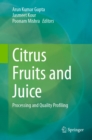 Citrus Fruits and Juice : Processing and Quality Profiling - eBook