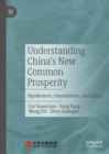 Understanding China's New Common Prosperity : Significance, Connotations, and Goals - Book