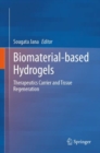 Biomaterial-based Hydrogels : Therapeutics Carrier and Tissue Regeneration - Book