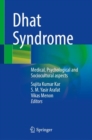 Dhat Syndrome : Medical, Psychological and Sociocultural aspects - Book