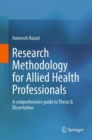 Research Methodology for Allied Health Professionals : A comprehensive guide to Thesis & Dissertation - Book