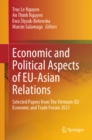 Economic and Political Aspects of EU-Asian Relations : Selected Papers from The Vietnam-EU Economic and Trade Forum 2023 - eBook