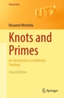 Knots and Primes : An Introduction to Arithmetic Topology - eBook