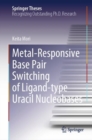 Metal-Responsive Base Pair Switching of Ligand-type Uracil Nucleobases - eBook