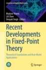 Recent Developments in Fixed-Point Theory : Theoretical Foundations and Real-World Applications - eBook