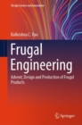 Frugal Engineering : Advent, Design and Production of Frugal Products - eBook