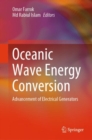 Oceanic Wave Energy Conversion : Advancement of Electrical Generators - Book