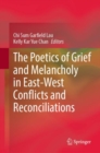 The Poetics of Grief and Melancholy in East-West Conflicts and Reconciliations - eBook
