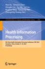 Health Information Processing : 9th China Health Information Processing Conference, CHIP 2023, Hangzhou, China, October 27-29, 2023, Proceedings - eBook