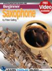 Saxophone Lessons for Beginners : Teach Yourself How to Play Saxophone (Free Video Available) - eBook