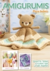 Amigurumis para bebes : Propuestas tiernas y coloridas para los mas pequenos - eBook