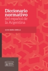 Diccionario normativo del espanol de la Argentina - eBook