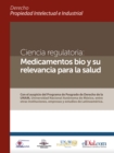 Ciencia regulatoria: Medicamentos bio y su relevancia para la salud - eBook