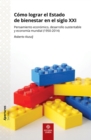 Como lograr el Estado de bienestar en el siglo XXI : Pensamiento economico, desarrollo sustentable y economia mundial (1950-2014) - eBook