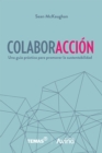 ColaborAccion : Una guia practica para promover la sustentabilidad - eBook