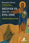 Deliver us from the Evil one : Inside the Spiritual Combat - eBook