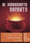 El ingrediente secreto : Arcor y la acumulacion de capital en la Argentina (1950-2002) - eBook