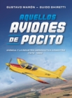 Aquellos aviones de Pocito : Chincul y la industria aeronautica argentina (1972-1995) - eBook