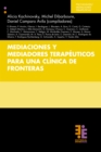 Mediaciones y mediadores terapeuticos para una clinica de fronteras - eBook
