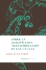 Sobre la maravillosa transformacion de las orugas - eBook