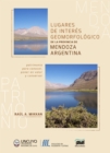 Lugares de interes geomorfologico de la provincia de Mendoza, Argentina : Patrimonio para conocer, poner en valor y conservar - eBook