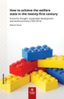 How to achieve the welfare state in the twenty-first century : Economic thought, sustainable development and world economy (1950-2014) - eBook