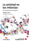 La amistad en las infancias : Una experiencia fundante - eBook