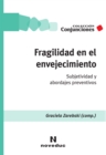 Fragilidad en el envejecimiento : Subjetividad y abordajes preventivos - eBook