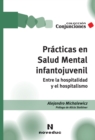 Practicas en Salud Mental infantojuvenil : Entre la hospitalidad y el hospitalismo - eBook