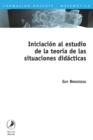 Iniciacion al estudio de la teoria de las situaciones didacticas - eBook