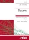 Kayser 36 estudios, elementales y progresivos Op. 20 : Preparatorios a los estudios de KREUTZER adjuntos con 36 preludios a dobles cuerdas de MARCO ANZOLETTI - eBook