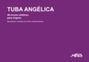 Tuba Angelica : 46 trozos celebres para organo - eBook