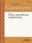 Diez cantilenas argentinas : Guastavino - eBook
