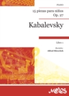 15 piezas para ninos, Op. 27 : Libro 1. Revision de Alfred Mirovitch - eBook