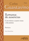 Romance de ausencias Carlos Guastavino : Coro mixto a cuatro voces y dos pianos - eBook