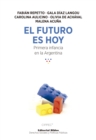 El futuro es hoy : Primera infancia en la Argentina - eBook