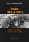 Escape hacia la utopia : El Libro Rojo de Mao y el Libro Verde de Gadafi - eBook
